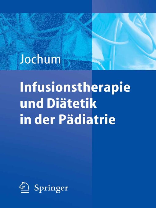 Title details for Infusionstherapie und Diätetik in der Pädiatrie by Frank Jochum - Available